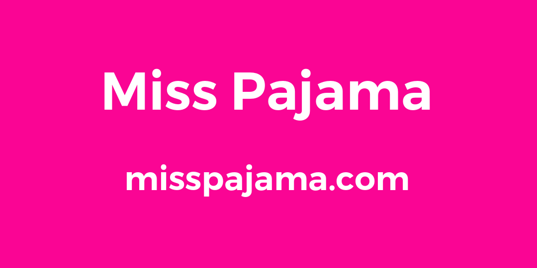 Miss Pajama - Womens and Girls Pajamas